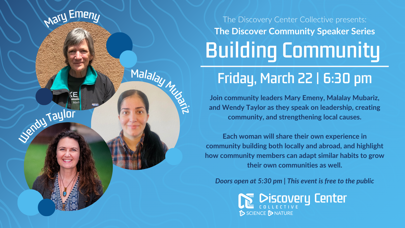 Discover Community Lecture Series: Mary Emeny, Malalay Mubariz, and Wendy Taylor
