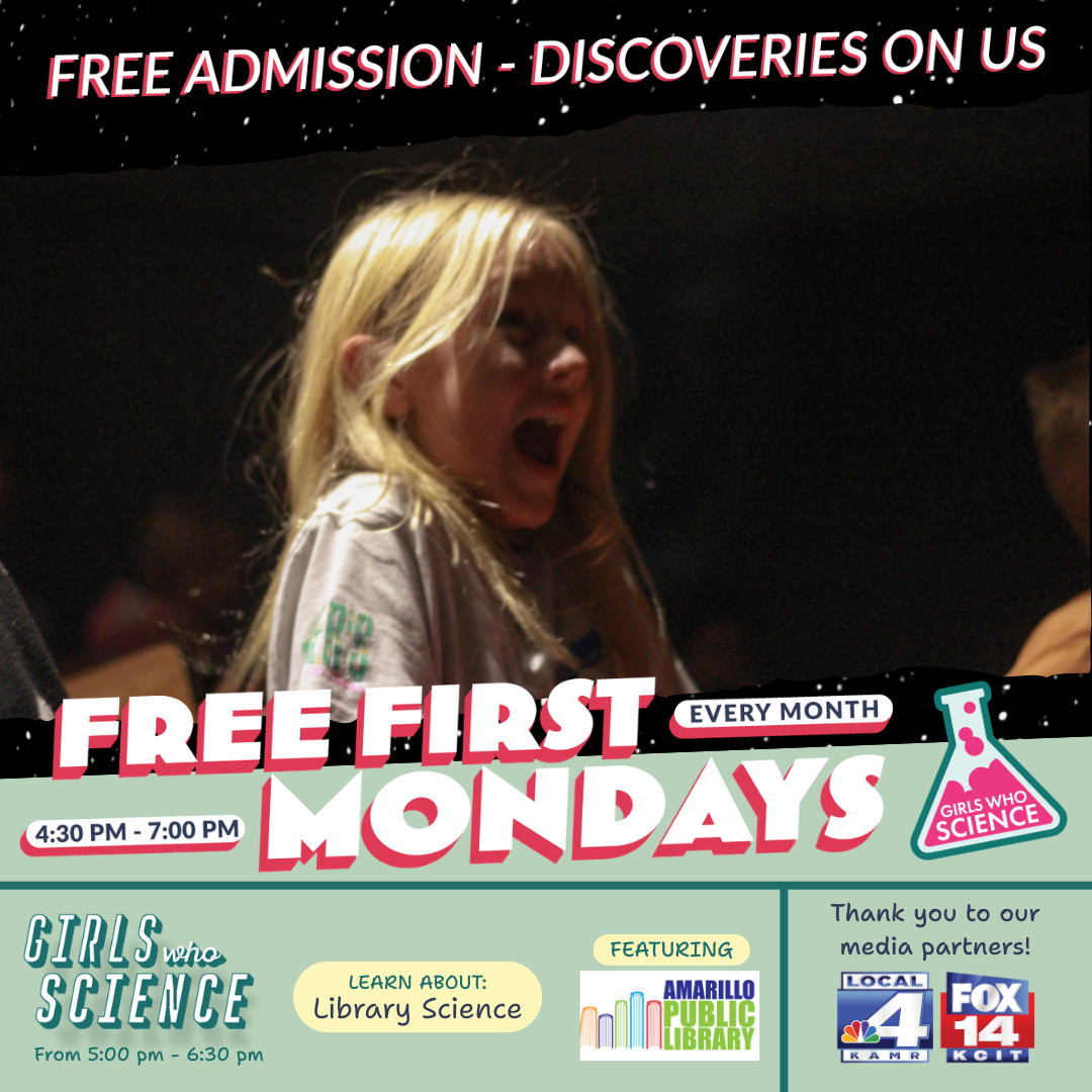 Girls Who SCience and Free First Mondays generic graphic for the Don Harrington Discovery Center free program.